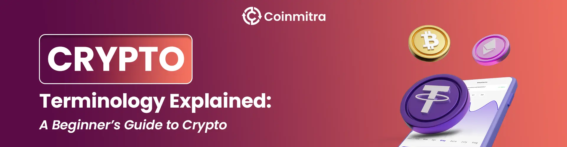 Crypto Terminology Explained: A Beginner’s Guide to Crypto