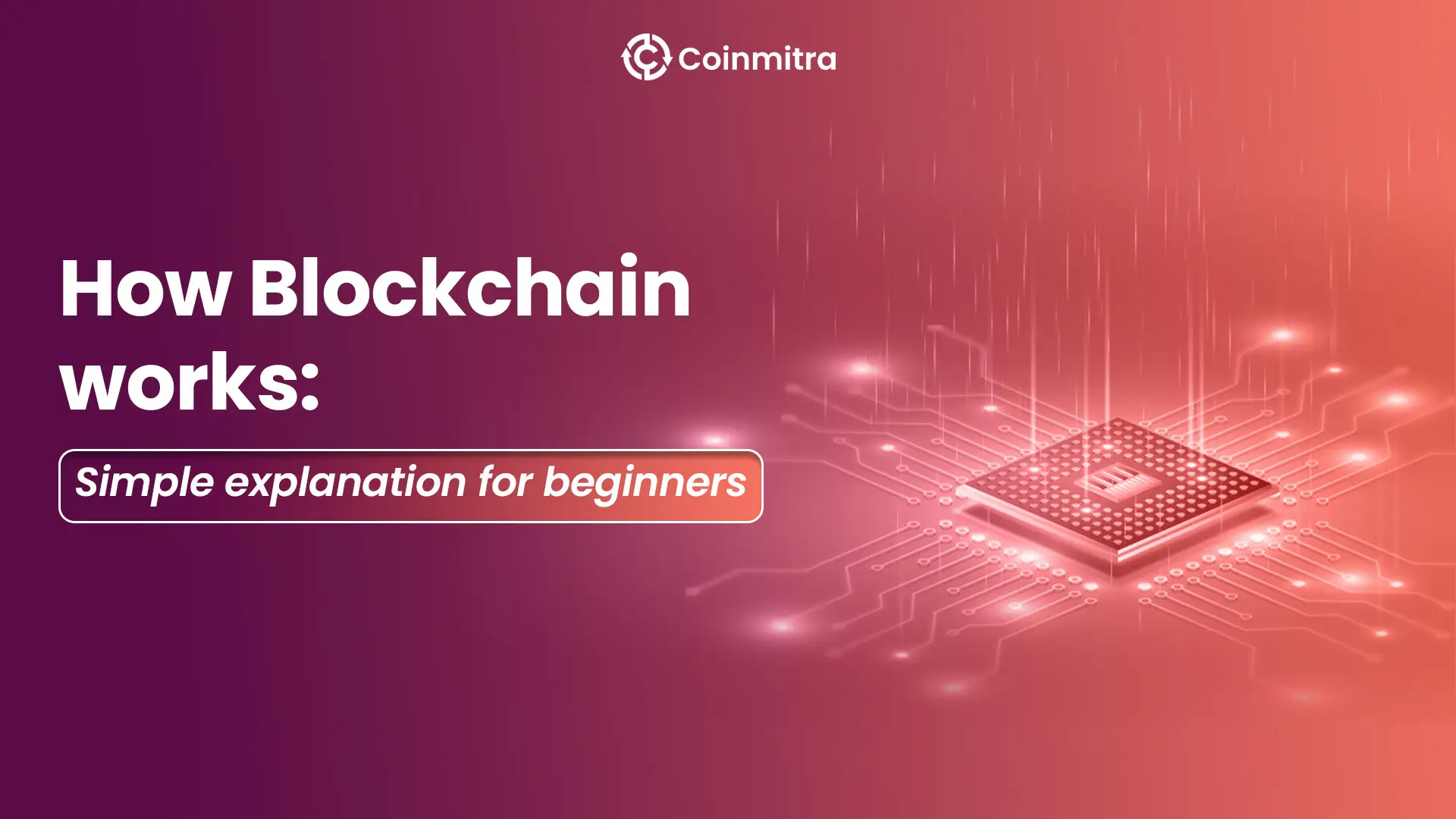 How Blockchain Works: Simple Explanation for Beginners