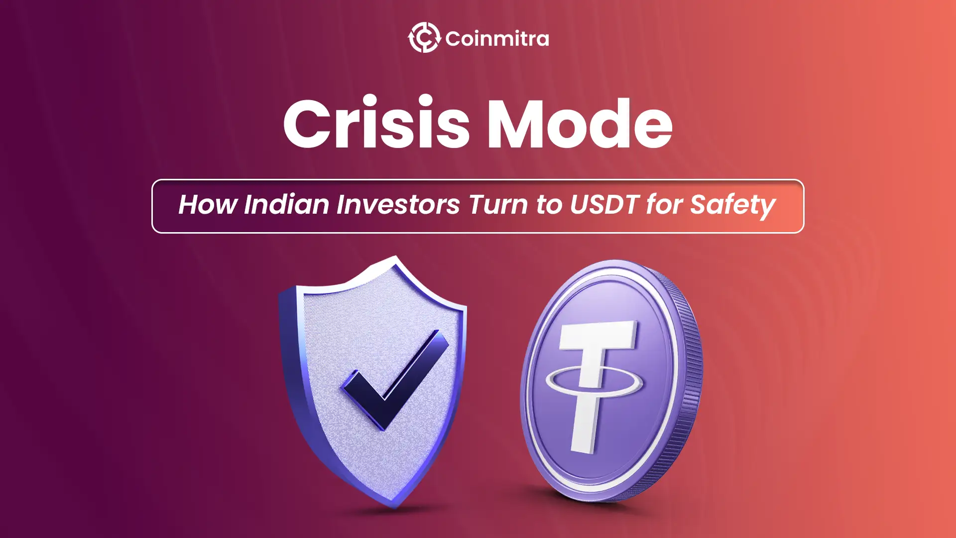 Crisis Mode: How Indian Investors Turn to USDT for Safety